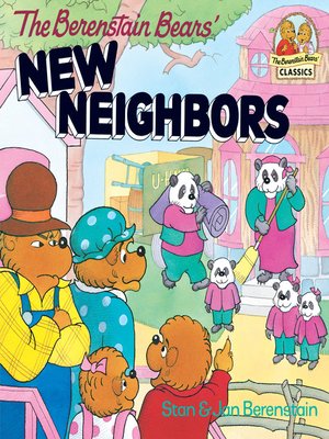 cover image of The Berenstain Bears' New Neighbors